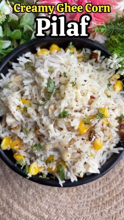 Creamy Ghee Corn Pilaf recipe