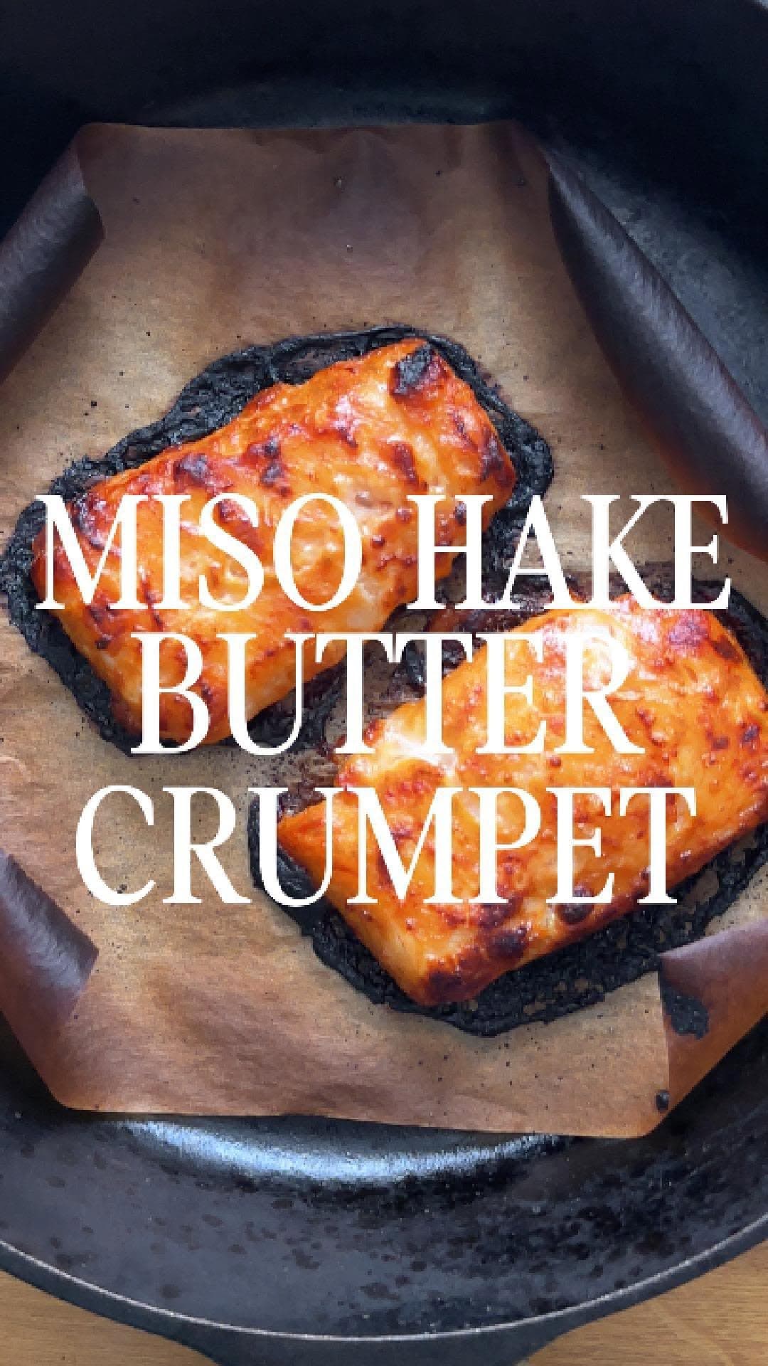Miso Hake & Buttered Crumpet recipe