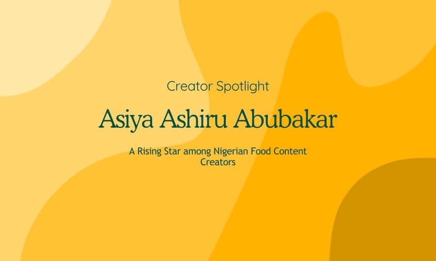 Asiya Ashiru Abubakar: Nigeria’s renowned food content creator