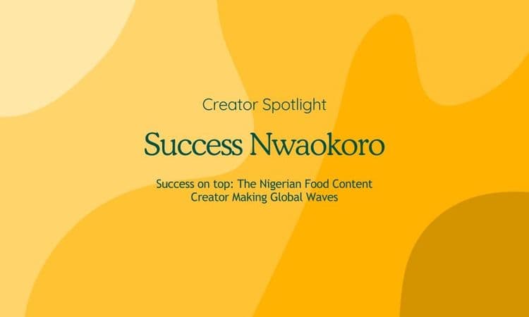 Colorful Creator Spotlight banner featuring Success Nwaokoro, the rising Nigerian food content creator making global waves.